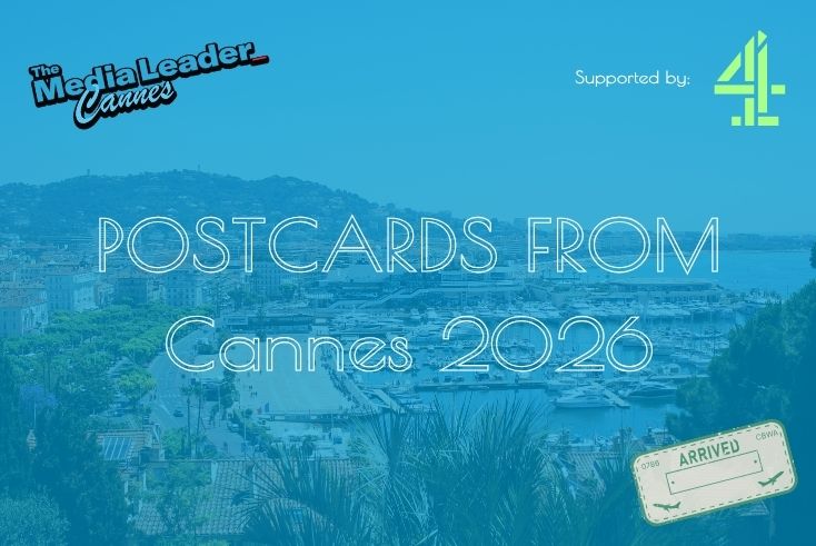 Postcards from Cannes 2026 – The Media Leader Live from Cannes